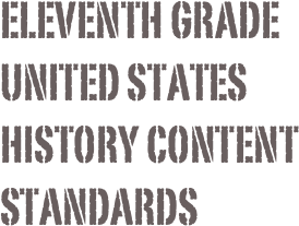 Eleventh Grade United States History Content Standards