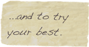 ...and to try your best.